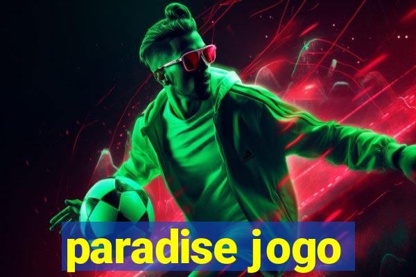 paradise jogo